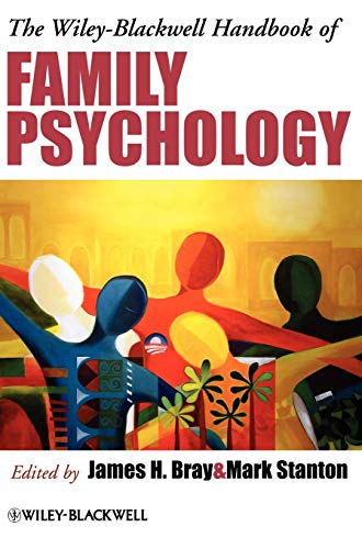 The Wiley-Blackwell Handbook of Family Psychology - Bray, James H.