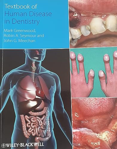 Textbook of Human Disease in Dentistry (9781405170338) by Greenwood, Mark; Seymour, Robin; Meechan, John