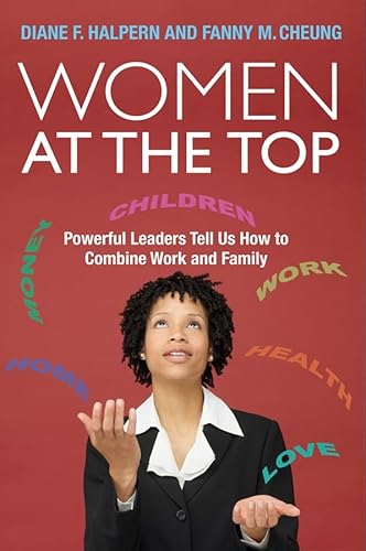 Beispielbild fr Women at the Top : Powerful Leaders Tell Us How to Combine Work and Family zum Verkauf von Better World Books