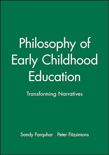 Stock image for Philosophy of Early Childhood Education : Transforming Narratives for sale by Better World Books