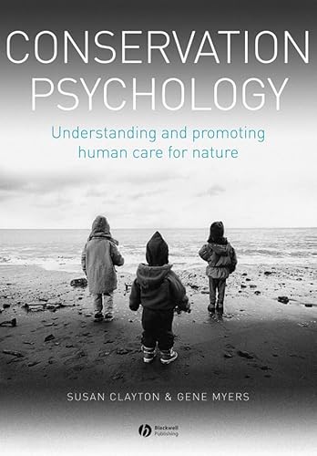 Stock image for Conservation Psychology: Understanding and Promoting Human Care for Nature for sale by WorldofBooks