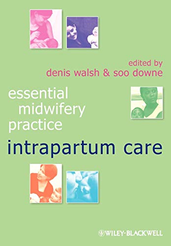 9781405176989: Essential Midwifery Practice: Intrapartum Care