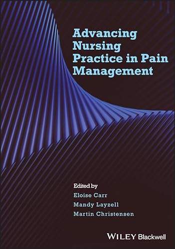 Stock image for Advancing Nursing Practice in Pain Management for sale by Blackwell's