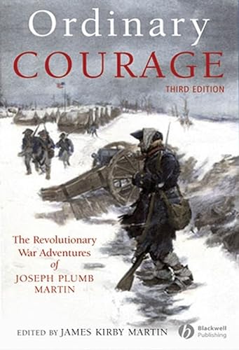 9781405177061: Ordinary Courage: The Revolutionary War Adventures of Joseph Plumb Martin