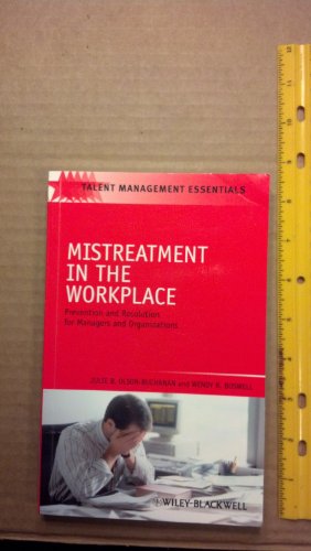 Beispielbild fr Mistreatment in the Workplace : Prevention and Resolution for Managers and Organizations zum Verkauf von Better World Books