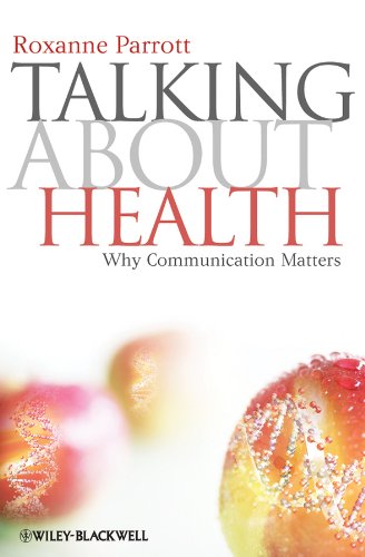 Beispielbild fr Talking about Health: Why Communication Matters zum Verkauf von Wonder Book
