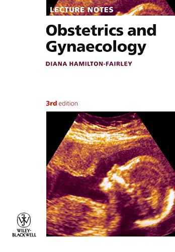 Lecture Notes: Obstetrics and Gynaecology (9781405178013) by Hamilton-Fairley, Diana