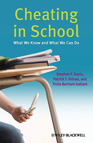 Cheating in School: What We Know and What We Can Do (9781405178044) by Stephen F. Davis; Patrick F. Drinan; Tricia Bertram Gallant
