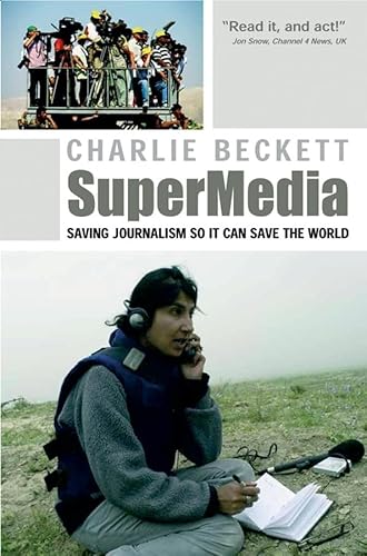 Beispielbild fr Supermedia: Saving Journalism So It Can Save the World zum Verkauf von WorldofBooks