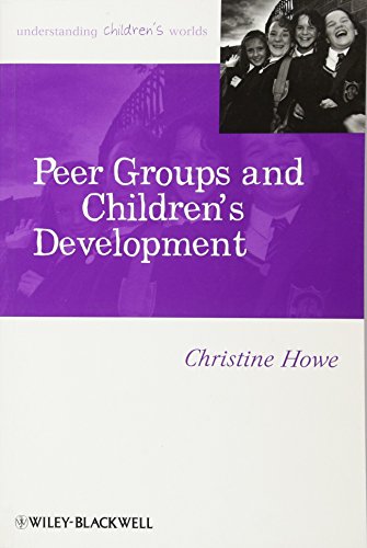 9781405179447: Peer Groups and Children's Development: Psychological and Educational Perspectives (Understanding Childrens Worlds): 9