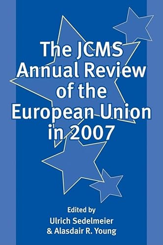 Beispielbild fr The JCMS Annual Review of the European Union in 2007 (Journal of Common Market Studies): 1 zum Verkauf von Cambridge Rare Books