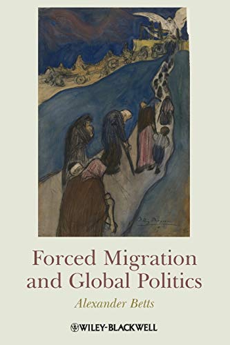 Stock image for Forced Migration and Global Politics for sale by WorldofBooks