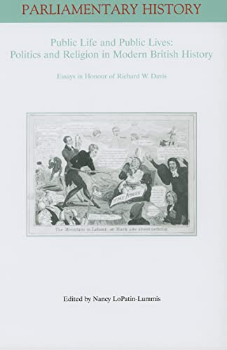 9781405181600: Public Life and Public Lives: Politics and Religion in Modern British History: Essays in Honour of Richard W. Davis