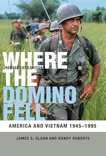 Beispielbild fr Where the Domino Fell: America and Vietnam 1945-1995 zum Verkauf von Goodwill Books