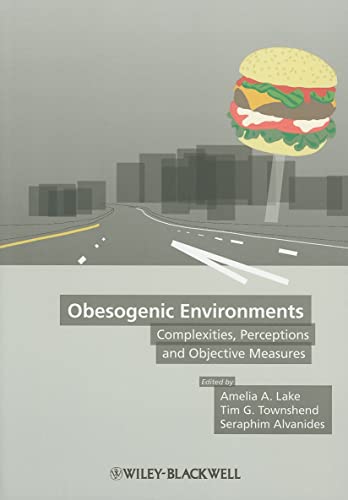 Stock image for Obesogenic Environments: Complexities, Perceptions and Objective Measures for sale by ThriftBooks-Dallas