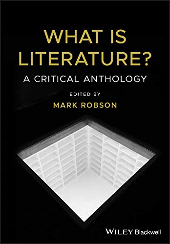 What is Literature?: A Critical Anthology (9781405182942) by Robson, Mark