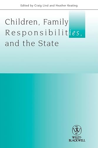 Stock image for Children, Family Responsibilities, and the State for sale by Blackwell's