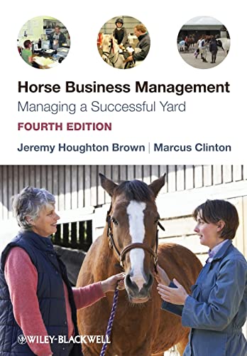 Horse Business Management: Managing a Successful Yard (9781405183475) by Brown, Jeremy Houghton; Clinton, Marcus