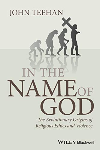 Stock image for In the Name of God: The Evolutionary Origins of Religious Ethics and Violence for sale by ZBK Books