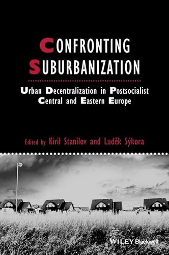 Stock image for Confronting Suburbanization: Urban Decentralization in Postsocialist Central and Eastern Europe (IJURR Studies in Urban and Social Change Book Series) for sale by More Than Words
