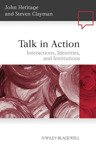 9781405185493: Talk in Action: Interactions, Identities, and Institutions
