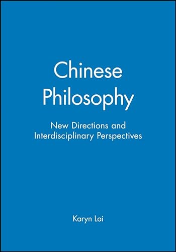 9781405185516: Chinese Philosophy: New Directions and Interdisciplinary Perspectives (Journal of Chinese Philosophy Supplement)