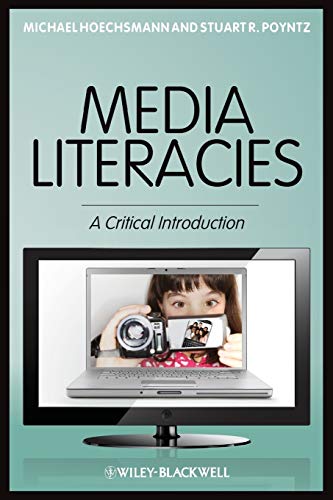 Imagen de archivo de Media Literacies : A Critical Introduction a la venta por Better World Books