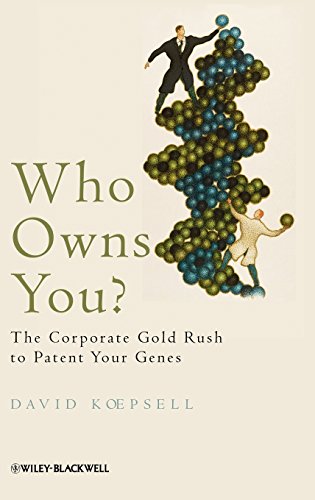 Stock image for Who Owns You?: The Corporate Gold Rush to Patent Your Genes (Blackwell Public Philosophy) for sale by WeSavings LLC
