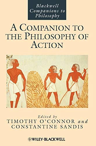 Stock image for A Companion to the Philosophy of Action for sale by Michener & Rutledge Booksellers, Inc.