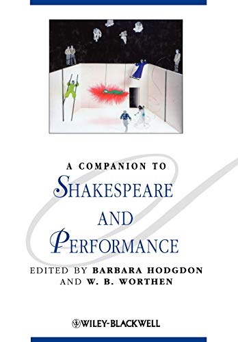 9781405188210: A Companion to Shakespeare and Performance: 154 (Blackwell Companions to Literature and Culture)