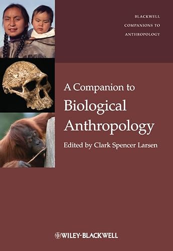 Beispielbild fr A Companion To Biological Anthropology (Blackwell Companions to Anthropology) zum Verkauf von Cambridge Rare Books