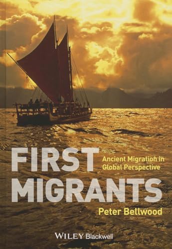 9781405189095: First Migrants: Ancient Migration in Global Perspective