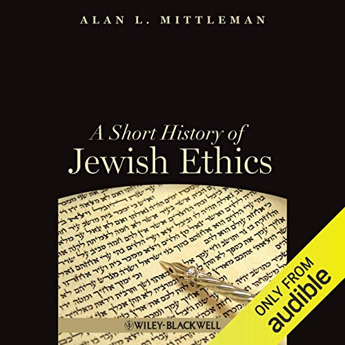Imagen de archivo de A Short History of Jewish Ethics: Conduct and Character in the Context of Covenant a la venta por Turning the Page DC