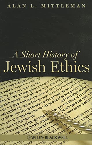 Stock image for A Short History of Jewish Ethics: Conduct and Character in the Context of Covenant for sale by Turning the Page DC