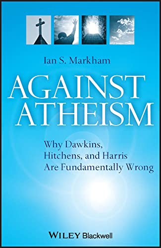 Stock image for Against Atheism: Why Dawkins, Hitchens and Harris are Fundamentally Wrong for sale by AwesomeBooks