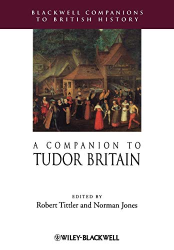 Stock image for A Companion to Tudor Britain: 23 (Blackwell Companions to British History) for sale by WorldofBooks