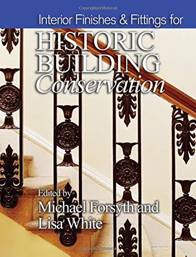 Imagen de archivo de Interior Finishes and Fittings for Historic Building Conservation a la venta por HPB-Red