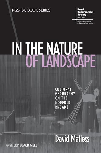 9781405190817: In the Nature of Landscape: Cultural Geography on the Norfolk Broads (RGS–IBG Book Series)