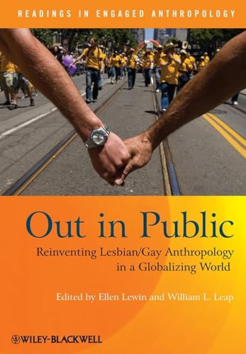 Stock image for Out in Public Reinventing LesbianGay Anthropology in a Globalizing World Readings in Engaged Anthropology for sale by PBShop.store UK