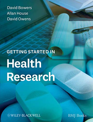 Getting Started in Health Research (9781405191487) by Bowers, David; House, Allan; Owens, David