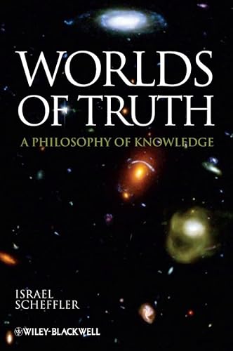 Beispielbild fr Worlds of Truth : A Philosophy of Knowledge zum Verkauf von Better World Books