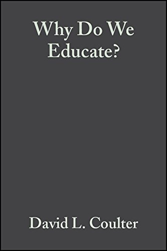 Imagen de archivo de Why Do We Educate? Renewing the Conversation a la venta por Books on the Web
