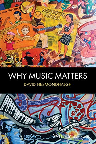 Why Music Matters (9781405192415) by Hesmondhalgh, David