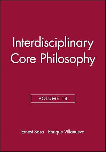 Beispielbild fr Interdisciplinary Core Philosophy, Volume 18 (Philosophical Issues: A Supplement to Nous) zum Verkauf von Phatpocket Limited