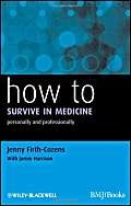 Stock image for How to Survive in Medicine: Personally and Professionally for sale by ThriftBooks-Atlanta