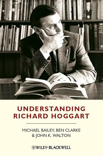 9781405193023: Understanding Richard Hoggart: A Pedagogy of Hope