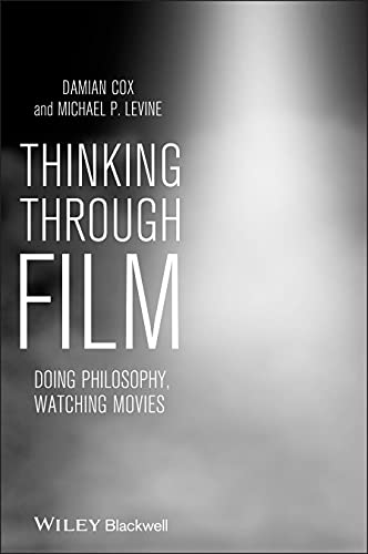 Beispielbild fr Thinking Through Film: Doing Philosophy, Watching Movies zum Verkauf von BooksRun