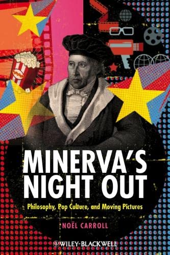 9781405193894: Minerva's Night Out: Philosophy, Pop Culture, and Moving Pictures