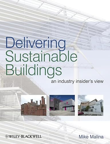 9781405194174: Delivering Sustainable Buildings: An Industry Insider's View