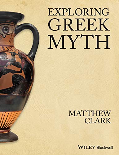 Stock image for Exploring Greek Myth for sale by Better World Books: West